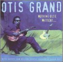 GRAND, OTIS - NOTHING ELSE MATTERS