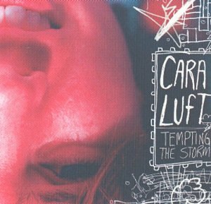 CARA LUFT - TEMPTING THE STORM