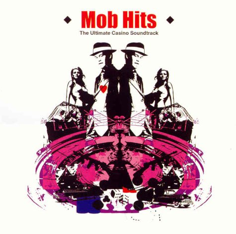 VARIOUS ARTISTS - MOB HITS: ULTIMATE CASINO SOUNDTRACK