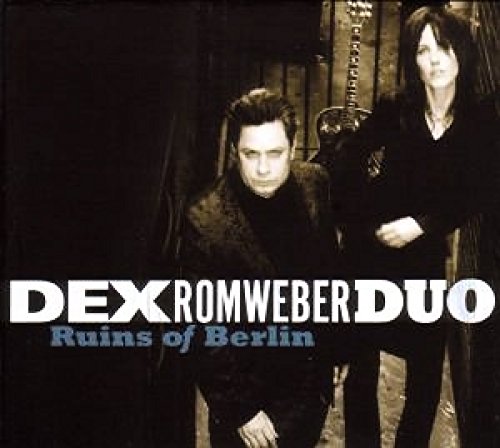 DEXTER ROMWEBER - RUINS OF BERLIN