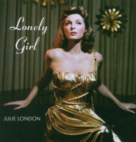 LONDON, JULIE  - LONELY GIRL