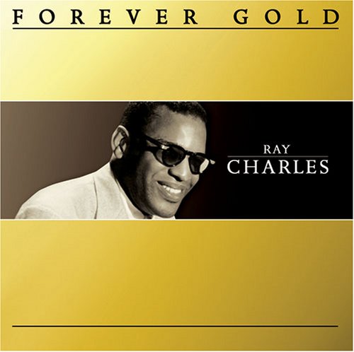 CHARLES, RAY - FOREVER GOLD