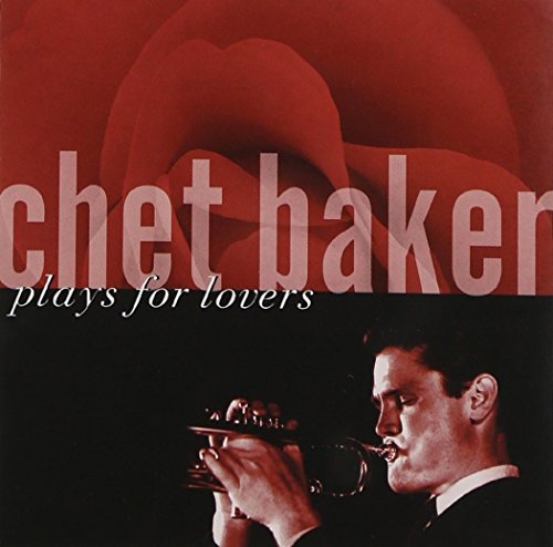 BAKER,CHET - PLAYS FOR LOVERS