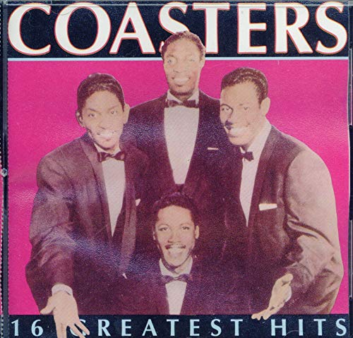 COASTERS  - 16 GREATEST HITS