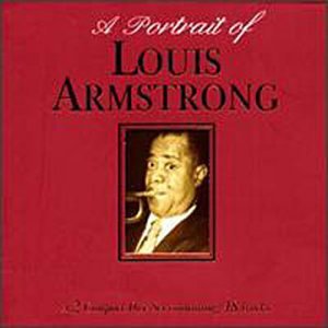 ARMSTRONG, LOUIS  - A PORTRAIT OF...