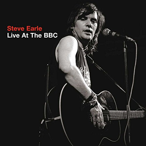 EARLE, STEVE  - LIVE AT THE BBC 1988