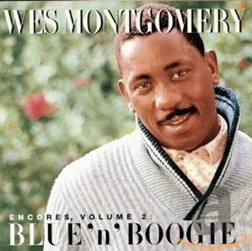 MONTGOMERY, WES - VOL. 2-ENCORES -BLUE N' BOOGI