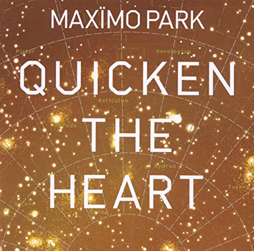 MAXIMO PARK - QUICKEN THE HEART