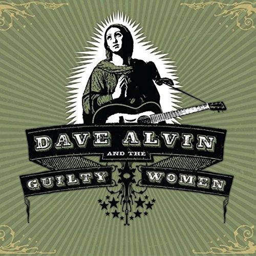 ALVIN,DAVE & THE GUILTY WOMEN - DAVE ALVIN & THE GUILTY WOMEN