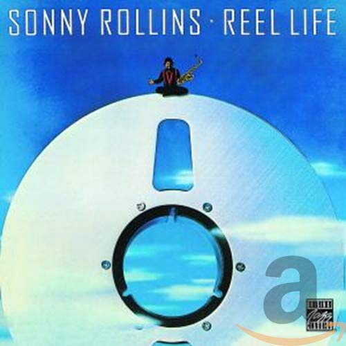 ROLLINS, SONNY - REEL LIFE