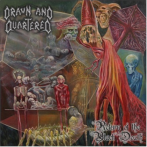 DRAWN & QUARTERED - RETURN OF THR BLACK DEATH