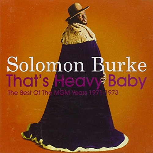 BURKE,SOLOMON - THAT'S HEAVY BABY 1971-1973