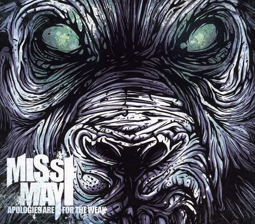 MISS MAY I - APOLOGIES ARE FOR THE WEAK