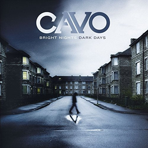 CAVO - BRIGHT NIGHTS * DARK DAYS