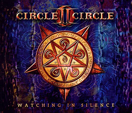 CIRCLE II CIRCLE  - WATCHING IN SILENCE