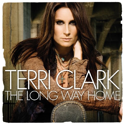 TERRI CLARK - LONG WAY HOME