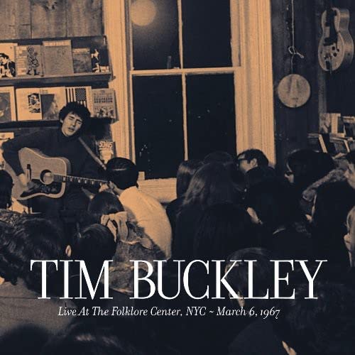 BUCKLEY, TIM - LIVE AT THE FOLKLORE CENTER NYC-MARCH 6 1967