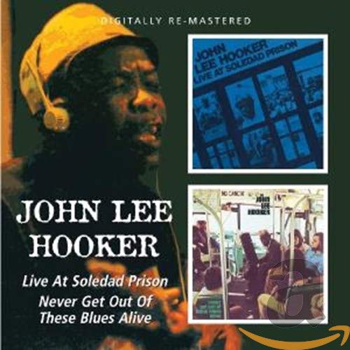 HOOKER, JOHN LEE - LIVE AT SOLEDAD PRISON/NEVER