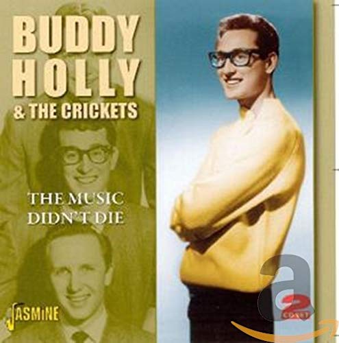 HOLLY, BUDDY & THE CRICKETS  - MUSIC DIDN'T DIE