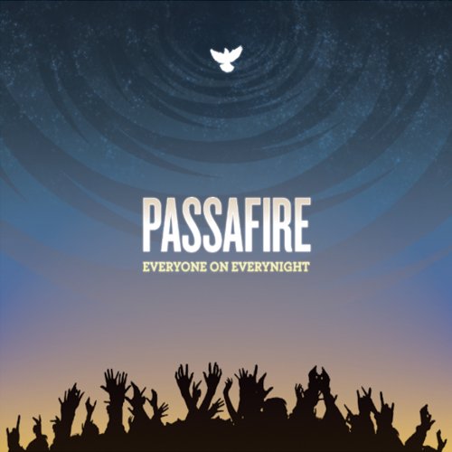 PASSAFIRE - EVERYONE ON EVERYNIGHT