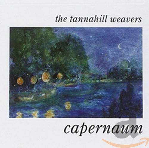 TANNAHILL WEAVERS  - CAPERNAUM