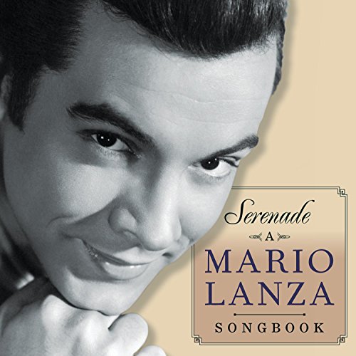 LANZA, MARIO  - SERENADE LANZA SONGBOOK