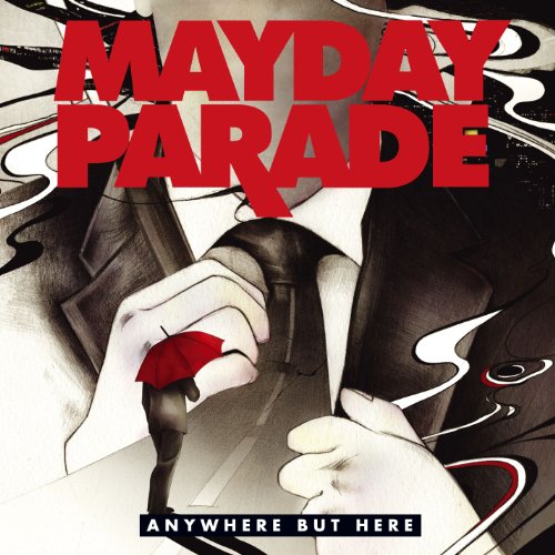 MAYDAY PARADE  - ANYWHERE BUT HERE