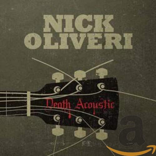 OLIVERI, NICK  - DEATH ACOUSTIC