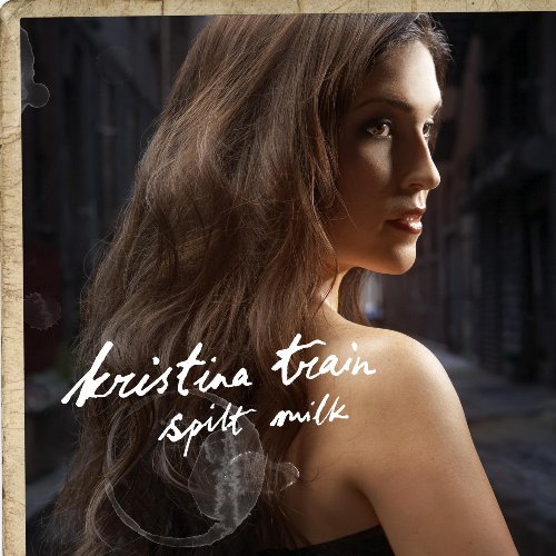 KRISTINA TRAIN - SPILT MILK