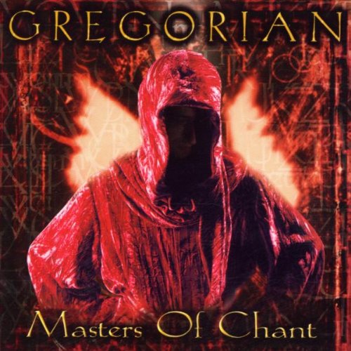 GREGORIAN - MASTERS OF CHANT