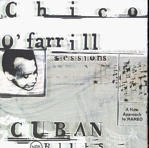 O FARRILL, CHICO - CUBAN BLUES: THE SESSIONS [2 CD]