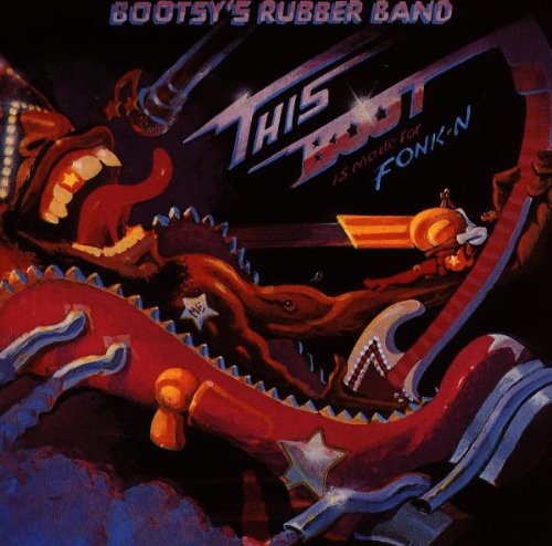 BOOTSYS RUBBER BAND - BOOT IS MADE