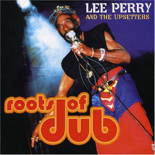 PERRY, LEE SCRATCH - ROOTS OF DUB