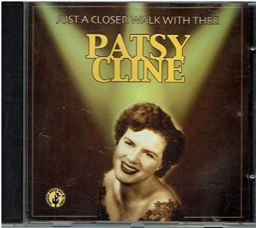 CLINE, PATSY  - JUST A CLOSER WALK WITH THEE