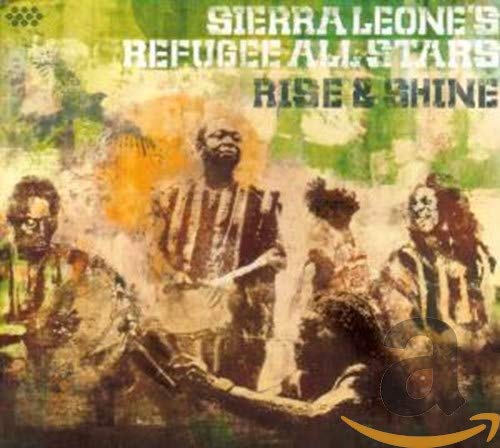 SIERRA LEONES REFUGEE ALL STARS - SIERRA LEONES REFUG - RISE & SHINE