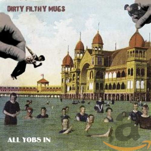 DIRTY FILTHY MUGS - ALL YOBS IN