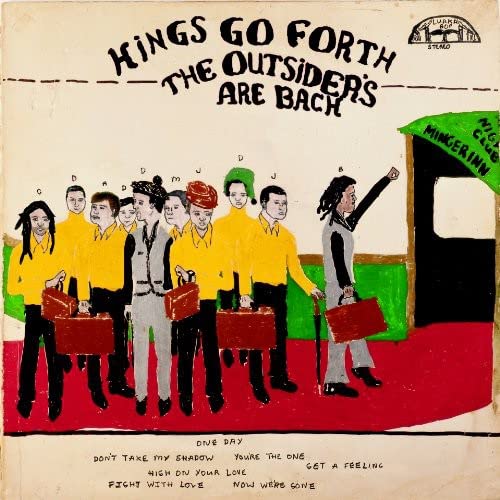 KINGS GO FORTH - THE OUTSIDERS ARE BACK