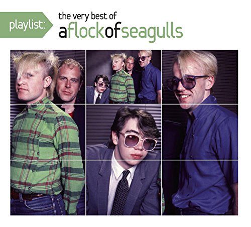 FLOCK OF SEAGULLS - PLAYLIST: THE VERY BEST OF FLOCK OF SEAGULLS