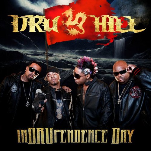 DRU HILL - INDRUPENDENCE DAY