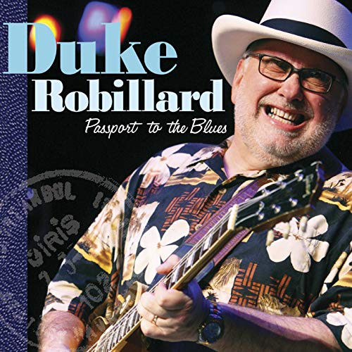 ROBILLARD, DUKE - PASSPORT TO THE BLUES