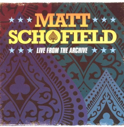 SCHOFIELD, MATT - LIVE FROM THE ARCHIVE