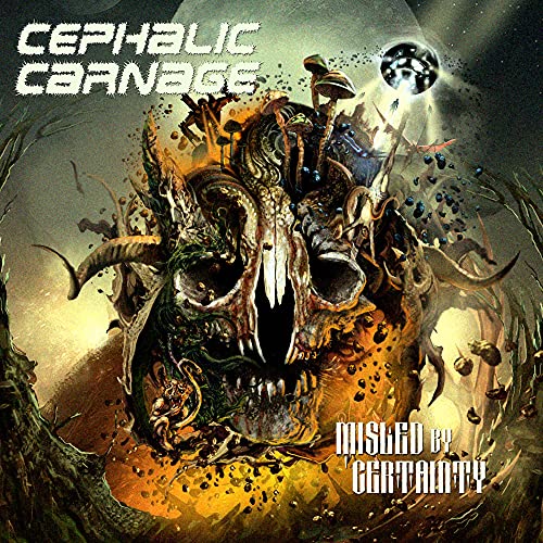 CEPHALIC CARNAGE - MISLED BY CERTAINTY