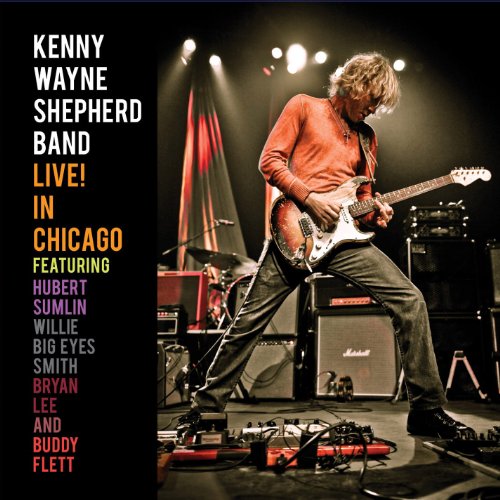 SHEPHERD, KENNY WAYNE - LIVE! IN CHICAGO