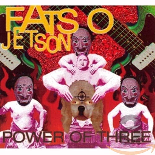 FATSO JETSON - POWER OF THREE