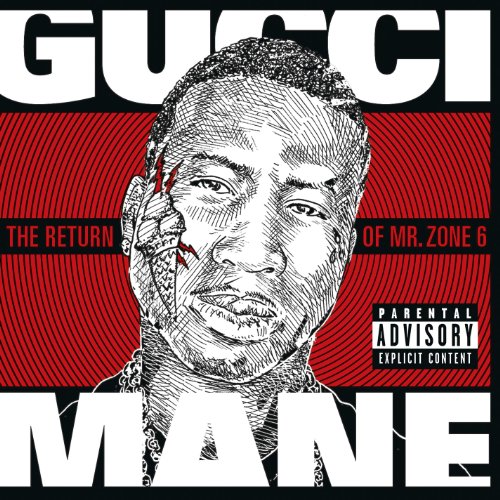 GUCCI MANE - THE RETURN OF MR. ZONE 6