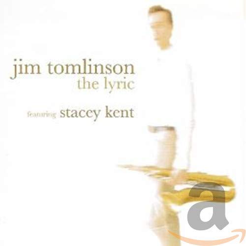 TOMLINSON, JIM - LYRICEC STACEY KENT