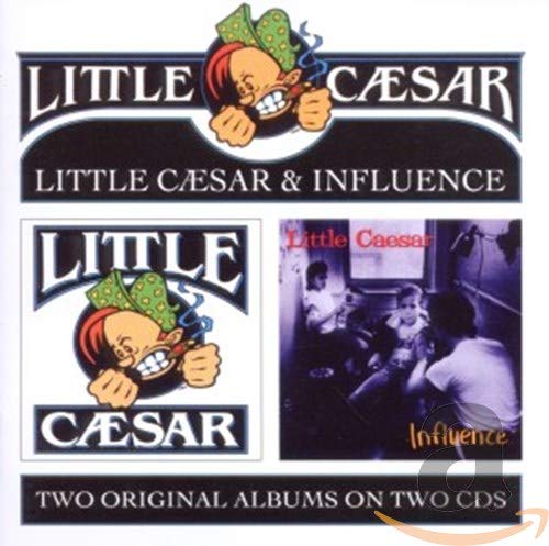 LITTLE CAESAR - LITTLE CAESAR/INFLUENCE (2CD)