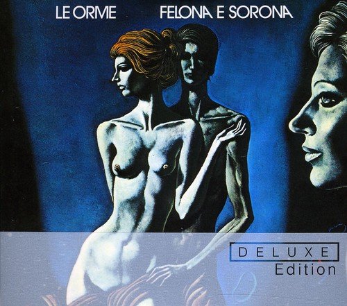 LE ORME - FELONA & SORONA(2CD DLX)