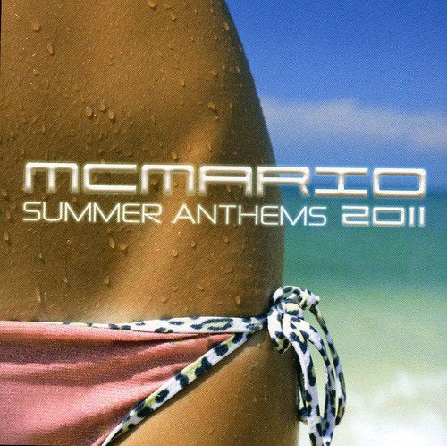 MC MARIO (VARIOUS) - 2011  SUMMER ANTHEMS