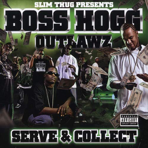 SLIM THUG W/ THE BOSS HOGG OUTLAWZ - SLIM THUG W/ THE BOS - SERVE & COLLECT